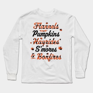 Flannels Pumpkins Hayrides Smores Bonfires Fall Thanksgiving Long Sleeve T-Shirt